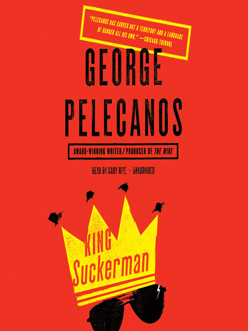 Title details for King Suckerman by George Pelecanos - Wait list